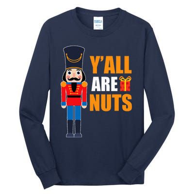 Xmas Nutcracker Saying Fun Quotes Nuts Family Mom Dad Tall Long Sleeve T-Shirt