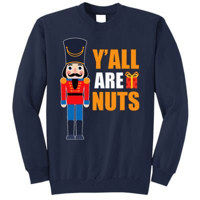 Xmas Nutcracker Saying Fun Quotes Nuts Family Mom Dad Tall Sweatshirt