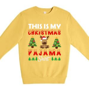 Xmas Pajama This Is My Christmas Pajama Reindeer Funny Gift Premium Crewneck Sweatshirt