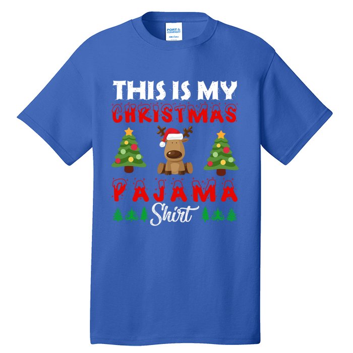 Xmas Pajama This Is My Christmas Pajama Reindeer Funny Gift Tall T-Shirt