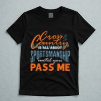 XC Running Cross Country Running Runner Funny XC Quote T-Shirt