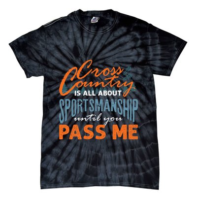 XC Running Cross Country Running Runner Funny XC Quote Tie-Dye T-Shirt
