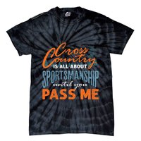 XC Running Cross Country Running Runner Funny XC Quote Tie-Dye T-Shirt