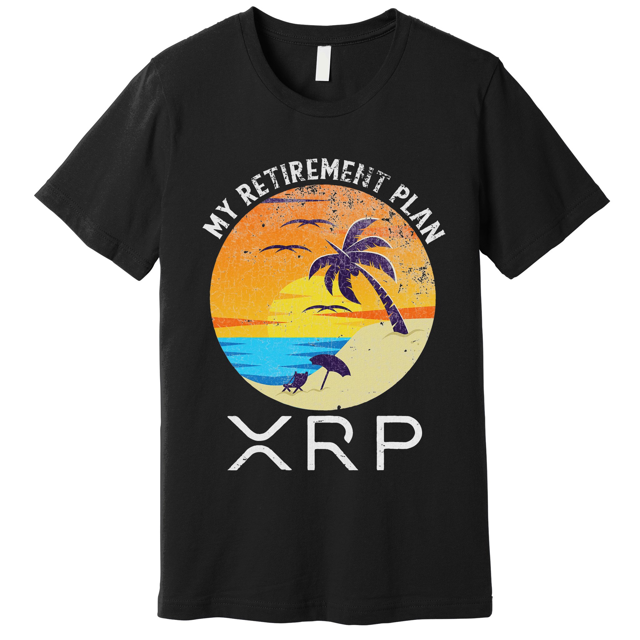 Xrp Ripple Cryptocurrency My Retirement Plan Beach Vacation Premium T-Shirt