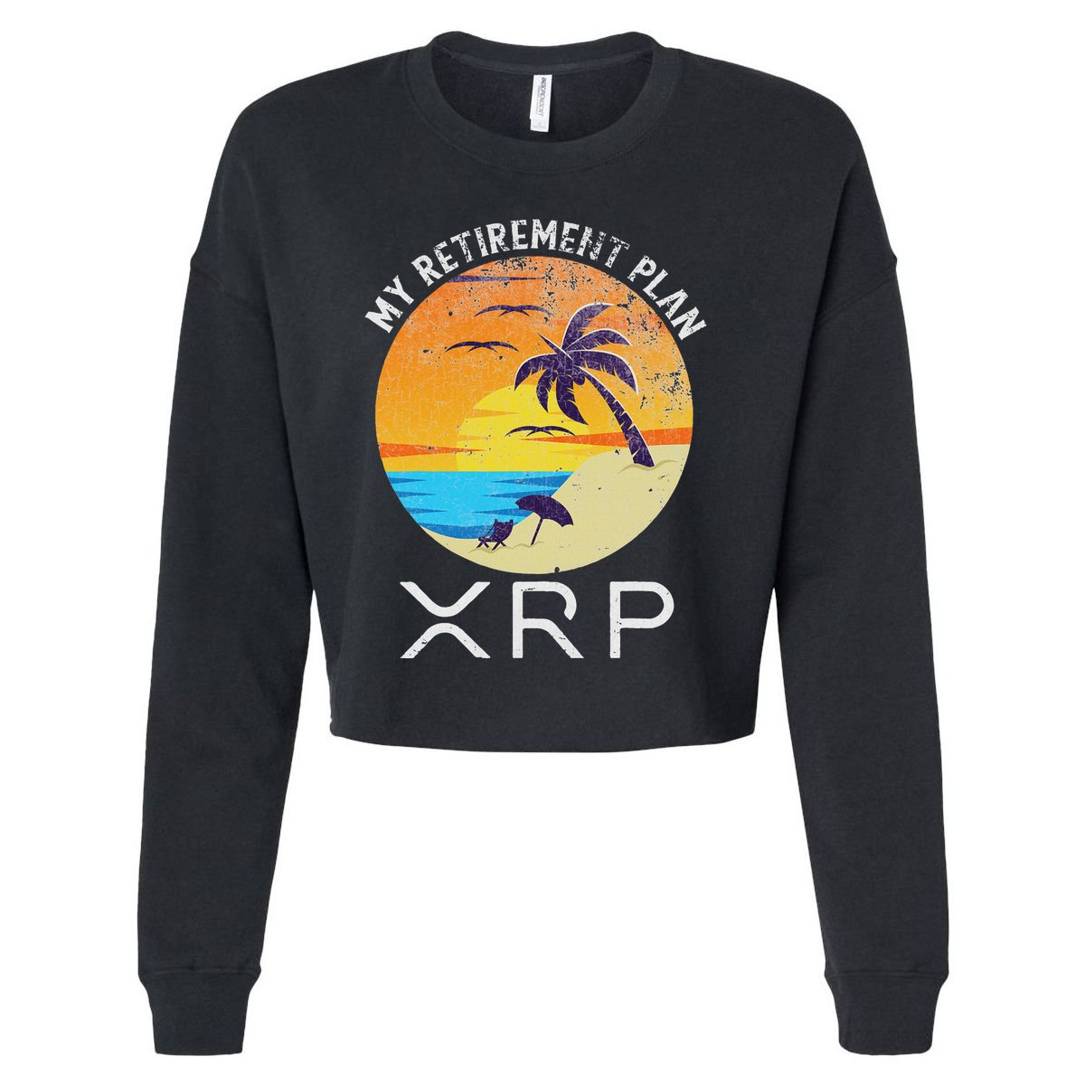 Xrp Ripple Cryptocurrency My Retirement Plan Beach Vacation Cropped Pullover Crew