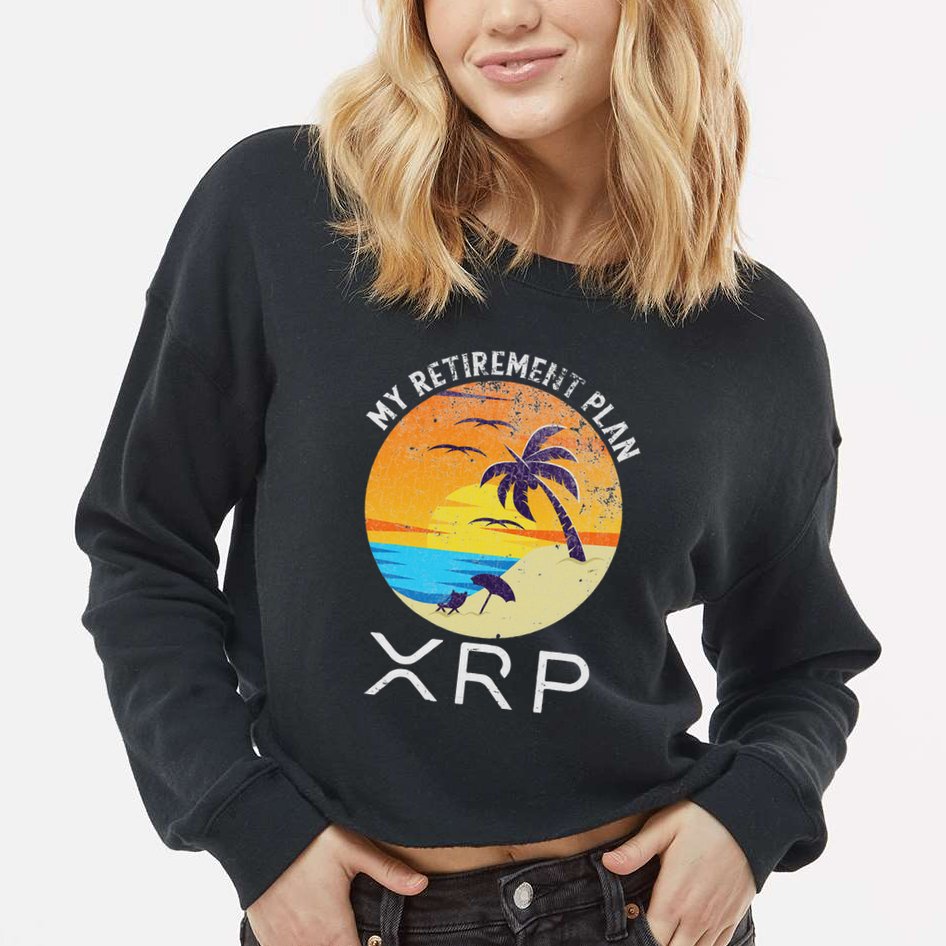 Xrp Ripple Cryptocurrency My Retirement Plan Beach Vacation Cropped Pullover Crew