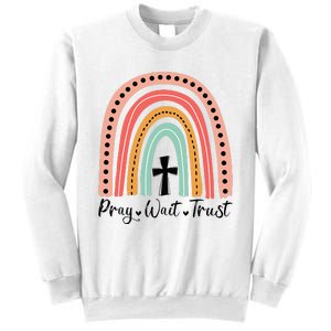 XozL Rainbow Pray Wait Trust Christian Faith Cross Sweatshirt