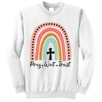 XozL Rainbow Pray Wait Trust Christian Faith Cross Sweatshirt