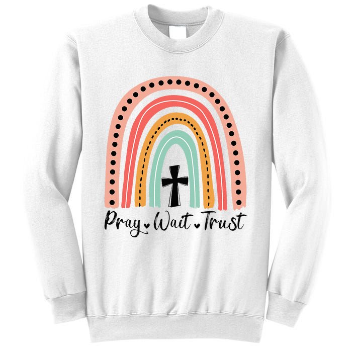 XozL Rainbow Pray Wait Trust Christian Faith Cross Sweatshirt