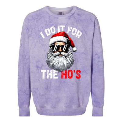 Xmas Santa Face I Do It For The Hos Funny Inappropriate Christmas Gift Colorblast Crewneck Sweatshirt