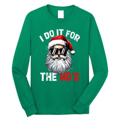 Xmas Santa Face I Do It For The Hos Funny Inappropriate Christmas Gift Long Sleeve Shirt