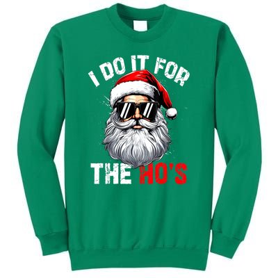 Xmas Santa Face I Do It For The Hos Funny Inappropriate Christmas Gift Sweatshirt