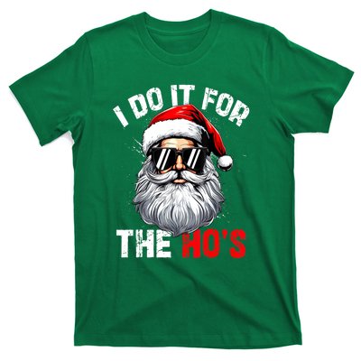 Xmas Santa Face I Do It For The Hos Funny Inappropriate Christmas Gift T-Shirt