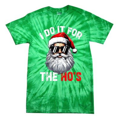 Xmas Santa Face I Do It For The Hos Funny Inappropriate Christmas Gift Tie-Dye T-Shirt