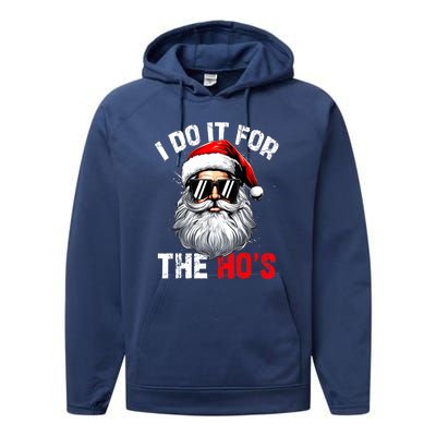 Xmas Santa Face I Do It For The Hos Funny Inappropriate Christmas Gift Performance Fleece Hoodie