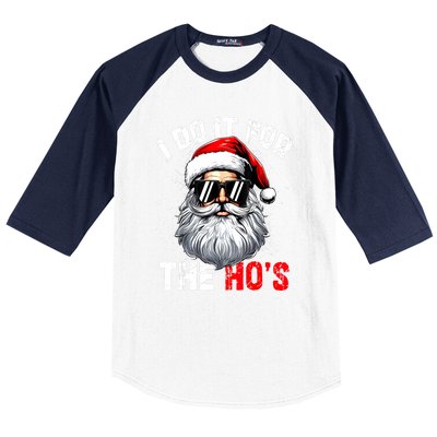 Xmas Santa Face I Do It For The Hos Funny Inappropriate Christmas Gift Baseball Sleeve Shirt