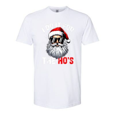 Xmas Santa Face I Do It For The Hos Funny Inappropriate Christmas Gift Softstyle CVC T-Shirt