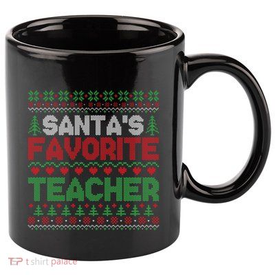 Xmas SantaS Favorite Teacher Funny Ugly Christmas Sweater Funny Gift 11oz C Handle Ceramic Mug