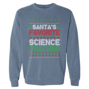 Xmas SantaS Favorite Science Teacher Ugly Christmas Sweater Gift Garment-Dyed Sweatshirt