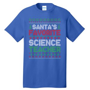 Xmas SantaS Favorite Science Teacher Ugly Christmas Sweater Gift Tall T-Shirt