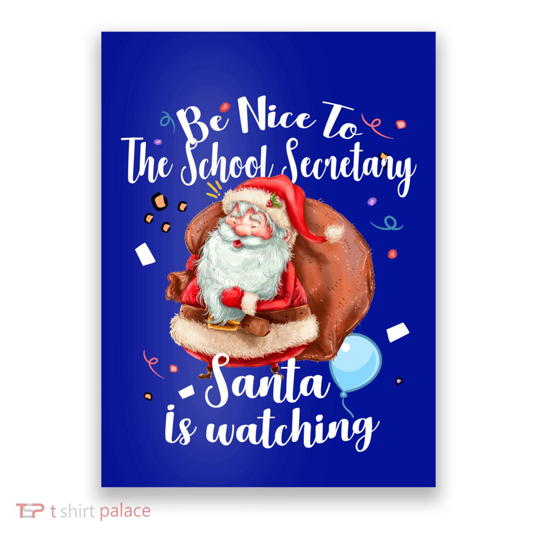 Xmas Santa Funny Gift Be Nice To School Secretaries Christmas Gift Poster