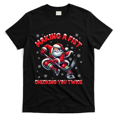 Xmas Snowflakes Gift Making A Fist Checking You Twice Ice Hockey T-Shirt