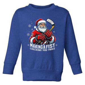 Xmas Santa Hockey Players Making A Fist Checking Your Twice Toddler Sweatshirt