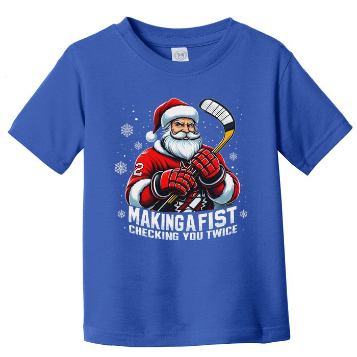 Xmas Santa Hockey Players Making A Fist Checking Your Twice Toddler T-Shirt