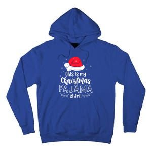 Xmas Santa Hat This Is My Christmas Pajama Gift Tall Hoodie