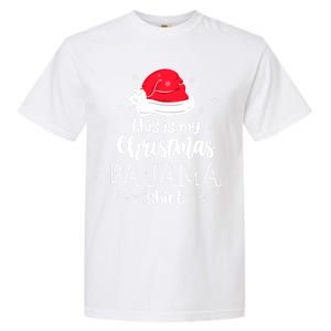 Xmas Santa Hat This Is My Christmas Pajama Gift Garment-Dyed Heavyweight T-Shirt