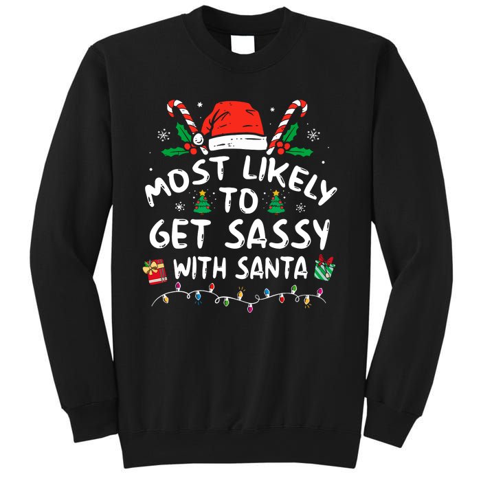 Xmas Santa Hat Most Likely To Get Sassy With Santa Christmas Matching Gift Sweatshirt