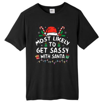 Xmas Santa Hat Most Likely To Get Sassy With Santa Christmas Matching Gift Tall Fusion ChromaSoft Performance T-Shirt