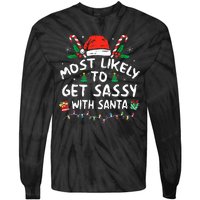 Xmas Santa Hat Most Likely To Get Sassy With Santa Christmas Matching Gift Tie-Dye Long Sleeve Shirt