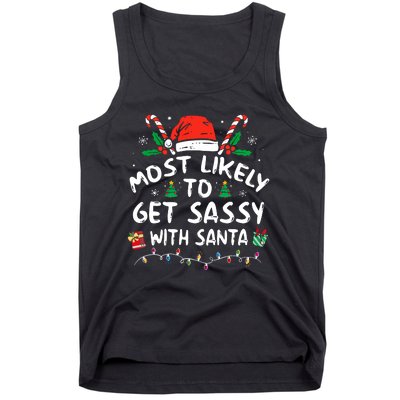 Xmas Santa Hat Most Likely To Get Sassy With Santa Christmas Matching Gift Tank Top