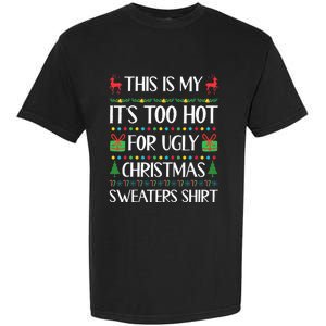 Xmas Too Hot Ugly Christmas Sweaters Family Garment-Dyed Heavyweight T-Shirt