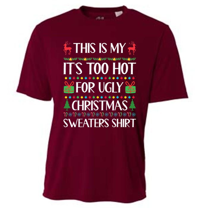 Xmas Too Hot Ugly Christmas Sweaters Family Cooling Performance Crew T-Shirt