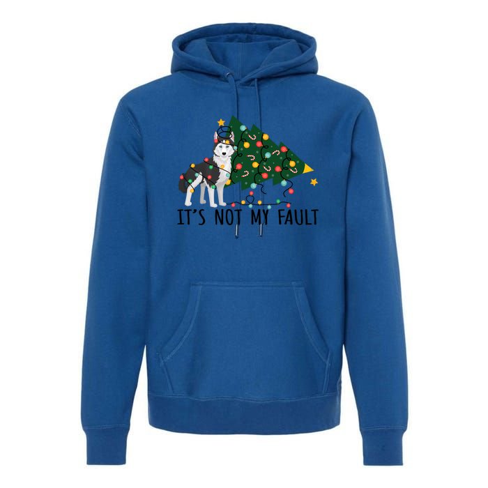 Xmas Tree It Is Not My Fault Siberian Husky Dog Christmas Gift Premium Hoodie