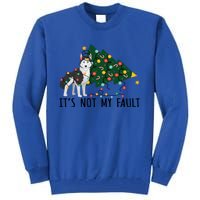 Xmas Tree It Is Not My Fault Siberian Husky Dog Christmas Gift Tall Sweatshirt