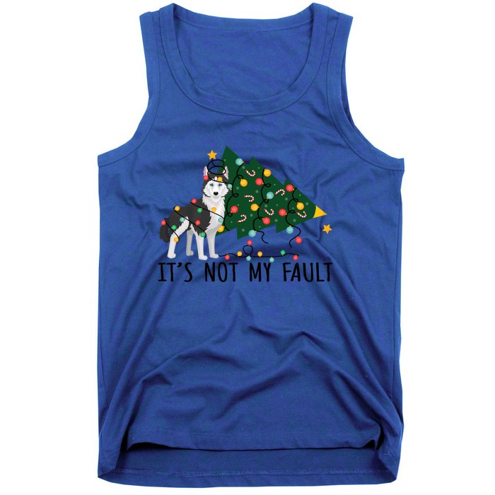 Xmas Tree It Is Not My Fault Siberian Husky Dog Christmas Gift Tank Top