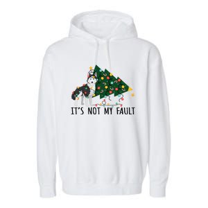 Xmas Tree It Is Not My Fault Siberian Husky Dog Christmas Gift Garment-Dyed Fleece Hoodie