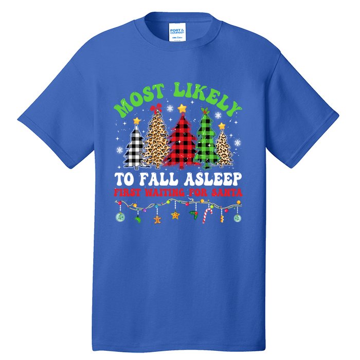 Xmas Tree Most Likely To Fall Asleep First Waiting For Santa Gift Tall T-Shirt