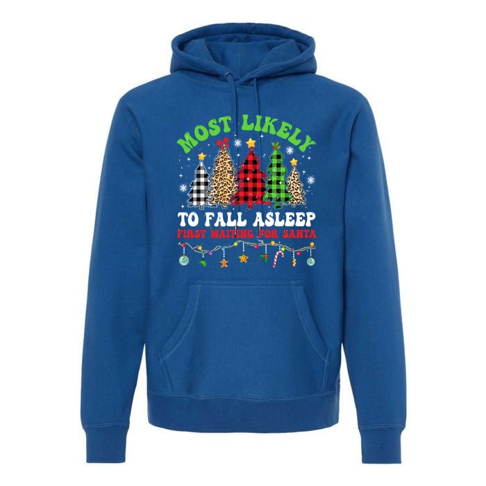 Xmas Tree Most Likely To Fall Asleep First Waiting For Santa Gift Premium Hoodie