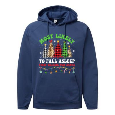 Xmas Tree Most Likely To Fall Asleep First Waiting For Santa Gift Performance Fleece Hoodie