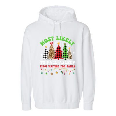 Xmas Tree Most Likely To Fall Asleep First Waiting For Santa Gift Garment-Dyed Fleece Hoodie