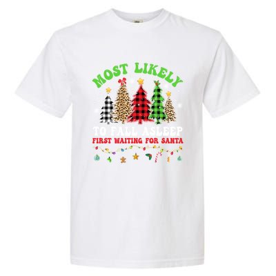 Xmas Tree Most Likely To Fall Asleep First Waiting For Santa Gift Garment-Dyed Heavyweight T-Shirt