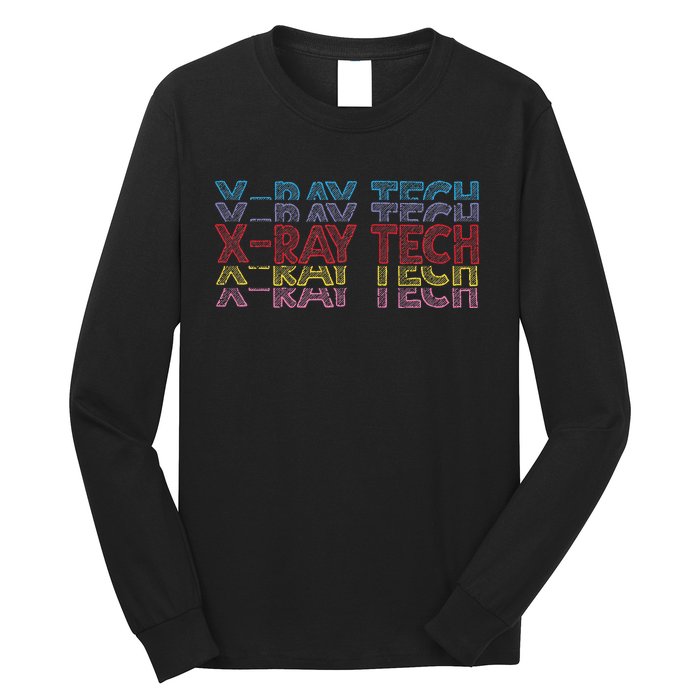 Xray Tech Rad Technician Radiologist Technologist Radiology Long Sleeve Shirt