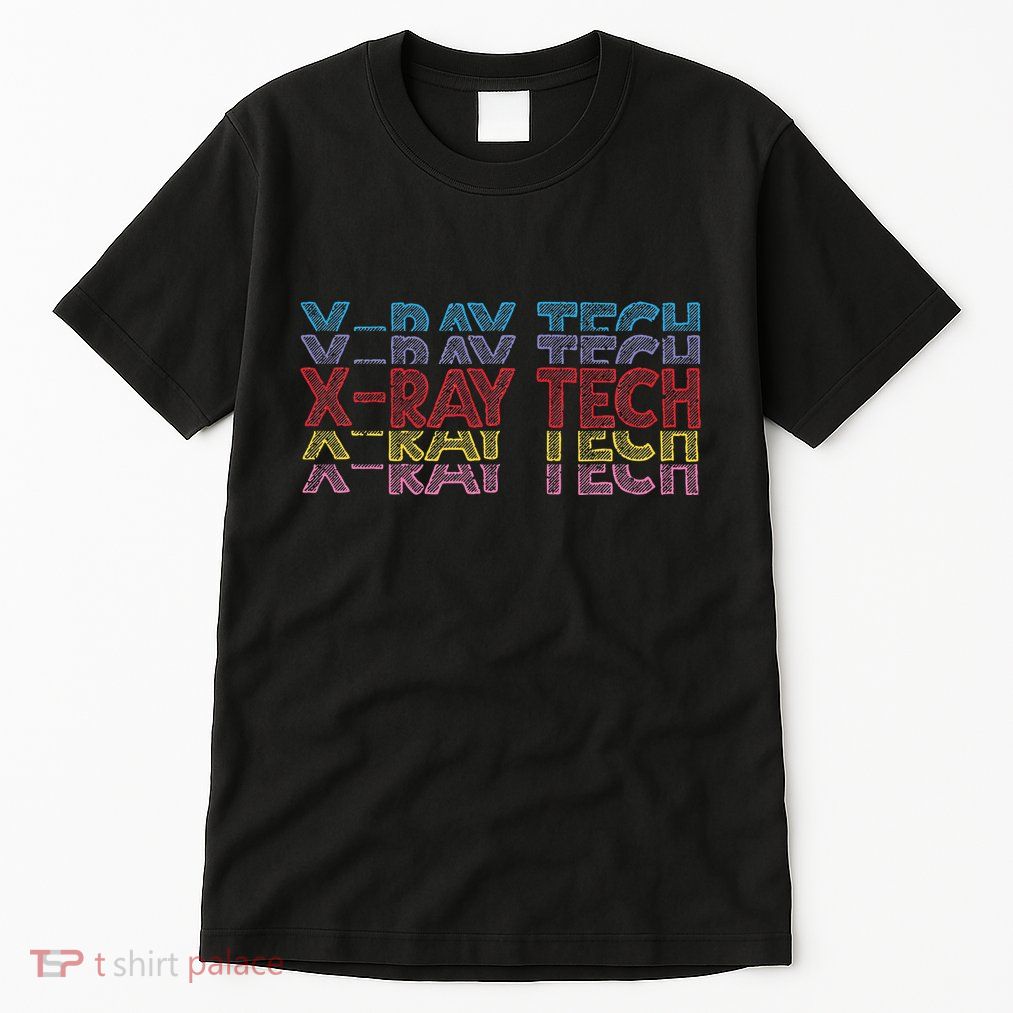 Xray Tech Rad Technician Radiologist Technologist Radiology Tall T-Shirt