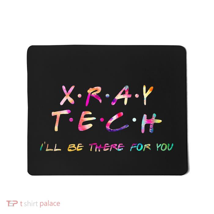 Xray Tech Radiology Funny Radiologic Technologist Tie Dye Mousepad
