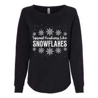 Xmas Themed Spread Kindness Like Snowflakes Merry Christmas Womens California Wash Sweatshirt