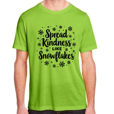 Xmas Themed Spread Kindness Like Snowflakes Positive Message Gift Adult ChromaSoft Performance T-Shirt